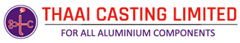Thaai Casting Limited – For All Automotive / Non Automotive Components